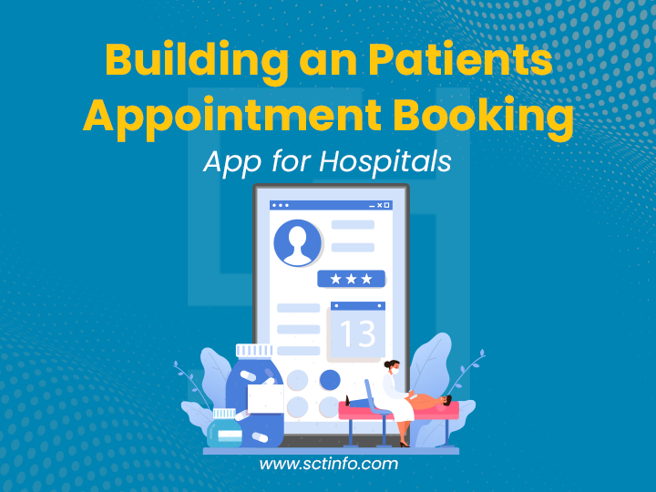 Building a Patient Appointment Booking App for Hospitals